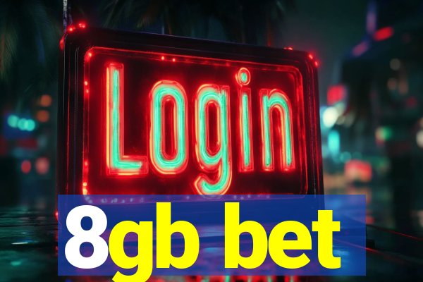 8gb bet